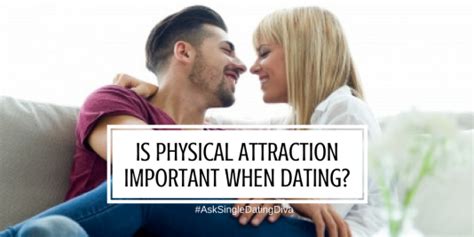 tips on dating physical attraction